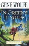 In Green's Jungles: The Second Volume of 'The Book of the Short Sun' - 圖片 1