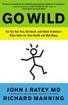 Go Wild: Eat Fat, Run Free, Be Social, and Follow Evolution's Other Rules for Total Health and Well-Being - 圖片 1