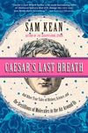 Caesar's Last Breath: And Other True Tales of History, Science, and the Sextillions of Molecules in the Air Around Us - 圖片 1