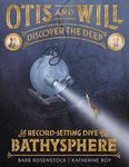 Otis and Will Discover the Deep: The Record-Setting Dive of the Bathysphere - 圖片 1