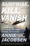 Surprise, Kill, Vanish: The Secret History of CIA Paramilitary Armies, Operators, and Assassins - 圖片 1