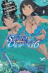 Is It Wrong to Try to Pick Up Girls in a Dungeon? on the Side: Sword Oratoria, Vol. 6 (Light Novel): Volume 6 - 圖片 1