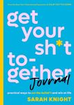 Get Your Sh*t Together Journal: Practical Ways to Cut the Bullsh*t and Win at Life - 圖片 1