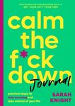 Calm the F*ck Down Journal: Practical Ways to Stop Worrying and Take Control of Your Life - 圖片 1