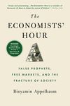 The Economists' Hour: False Prophets, Free Markets, and the Fracture of Society - 圖片 1