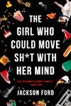 The Girl Who Could Move Sh*t with Her Mind - 圖片 1