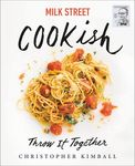 Milk Street: Cookish: Throw It Together: Big Flavors. Simple Techniques. 200 Ways to Reinvent Dinner. - 圖片 1