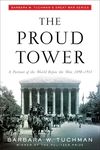 The Proud Tower: A Portrait of the World Before the War, 1890-1914; Barbara W. Tuchman's Great War Series - 圖片 1