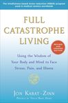 Full Catastrophe Living: Using the Wisdom of Your Body and Mind to Face Stress, Pain, and Illness - 圖片 1