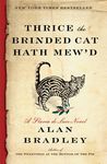 Thrice the Brinded Cat Hath Mew'd: A Flavia de Luce Novel - 圖片 1