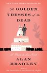 The Golden Tresses of the Dead: A Flavia de Luce Novel - 圖片 1