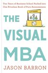 The Visual Mba: Two Years of Business School Packed into One Priceless Book of Pure Awesomeness - 圖片 1
