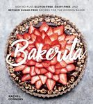 Bakerita: 100+ No-Fuss Gluten-Free, Dairy-Free, and Refined Sugar-Free Recipes for the Modern Baker - 圖片 1