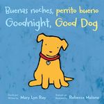 Goodnight, Good Dog/Buenas Noches, Perrito Bueno: Bilingual English-Spanish - 圖片 1