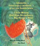 El Ratoncito, La Fresa Roja Y Madura Y El Gran Oso Hambriento: Spanish/English the Little Mouse, the Red Ripe Strawberry, and the Big Hungry Bear - 圖片 1
