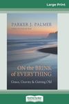 On the Brink of Everything: Grace, Gravity, and Getting Old (16pt Large Print Edition) - 圖片 1