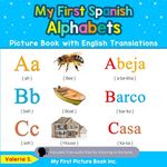 My First Spanish Alphabets Picture Book with English Translations: Bilingual Early Learning & Easy Teaching Spanish Books for Kids - 圖片 1