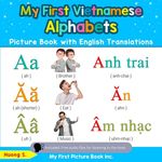 My First Vietnamese Alphabets Picture Book with English Translations: Bilingual Early Learning & Easy Teaching Vietnamese Books for Kids - 圖片 1