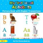 My First Somali Alphabets Picture Book with English Translations: Bilingual Early Learning & Easy Teaching Somali Books for Kids - 圖片 1