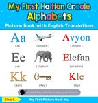 My First Haitian Creole Alphabets Picture Book with English Translations: Bilingual Early Learning & Easy Teaching Haitian Creole Books for Kids - 圖片 1