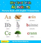 My First Irish Alphabets Picture Book with English Translations: Bilingual Early Learning & Easy Teaching Irish Books for Kids - 圖片 1