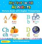 My First Swahili Alphabets Picture Book with English Translations: Bilingual Early Learning & Easy Teaching Swahili Books for Kids - 圖片 1