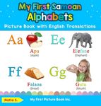 My First Samoan Alphabets Picture Book with English Translations: Bilingual Early Learning & Easy Teaching Samoan Books for Kids - 圖片 1