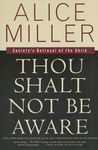 Thou Shalt Not Be Aware: Society's Betrayal of the Child - 圖片 1