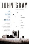 The Silence of Animals: On Progress and Other Modern Myths - 圖片 1