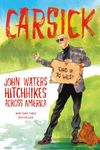 Carsick: John Waters Hitchhikes Across America - 圖片 1
