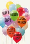 Why Grow Up?: Subversive Thoughts for an Infantile Age - 圖片 1