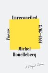 Unreconciled: Poems 1991-2013; A Bilingual Edition - 圖片 1