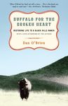 Buffalo for the Broken Heart: Restoring Life to a Black Hills Ranch - 圖片 1