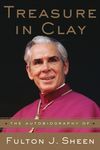 Treasure in Clay: The Autobiography of Fulton J. Sheen - 圖片 1