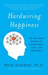 Hardwiring Happiness: The New Brain Science of Contentment, Calm, and Confidence - 圖片 1