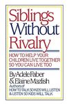Siblings Without Rivalry: How to Help Your Children Live Together So You Can Live Too - 圖片 1