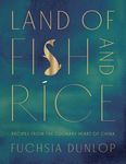 Land of Fish and Rice: Recipes from the Culinary Heart of China - 圖片 1