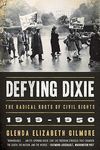 Defying Dixie: The Radical Roots of Civil Rights, 1919-1950 - 圖片 1
