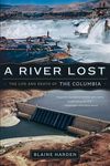A River Lost: The Life and Death of the Columbia - 圖片 1