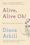 Alive, Alive Oh!: And Other Things That Matter - 圖片 1