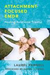 Attachment-Focused EMDR: Healing Relational Trauma - 圖片 1