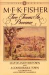Two Towns in Provence: Map of Another Town and A Considerable Town, A Celebration of Aix-en-Provence & Marseille - 圖片 1