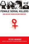 Female Serial Killers: How and Why Women Become Monsters - 圖片 1