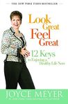 Look Great, Feel Great: 12 Keys to Enjoying a Healthy Life Now - 圖片 1