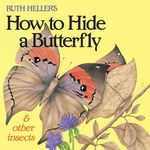 Ruth Heller's How to Hide a Butterfly & Other Insects - 圖片 1