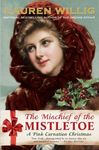 The Mischief of the Mistletoe: A Pink Carnation Christmas - 圖片 1