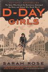 D-Day Girls: The Spies Who Armed the Resistance, Sabotaged the Nazis, and Helped Win World War II - 圖片 1