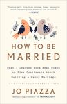 How to Be Married: What I Learned from Real Women on Five Continents about Building a Happy Marriage - 圖片 1