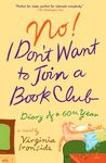 No! I Don't Want to Join a Book Club: Diary of a Sixtieth Year - 圖片 1