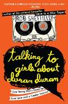 Talking to Girls About Duran Duran: One Young Man's Quest for True Love and a Cooler Haircut - 圖片 1